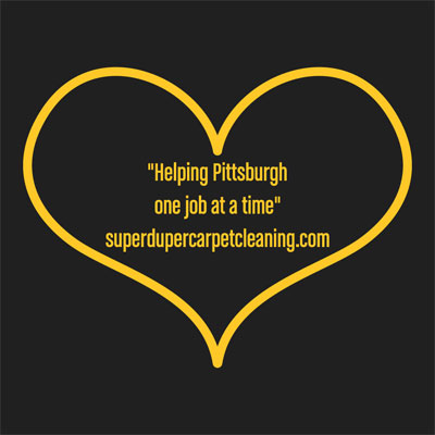 "Helping Pittsburgh one job at a time" Super Duper Carpet Cleaning
